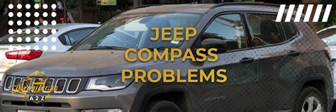 jeep compass 2007 problème|Jeep Compass Problems: 8 Common Issues (Explained)